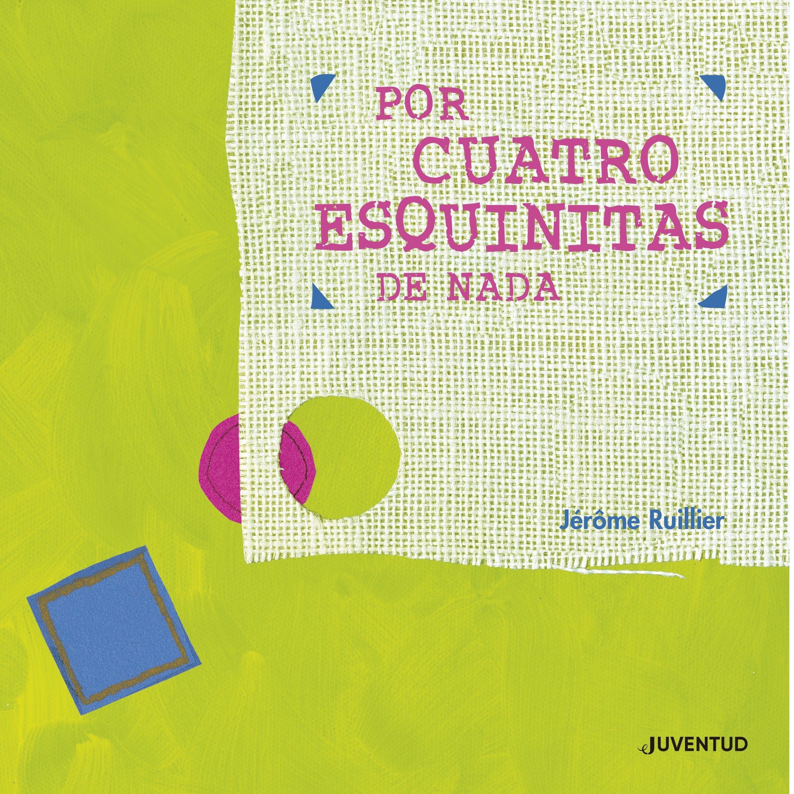 Por cuatro esquinitas de nada Por cuatro esquinitas de nada